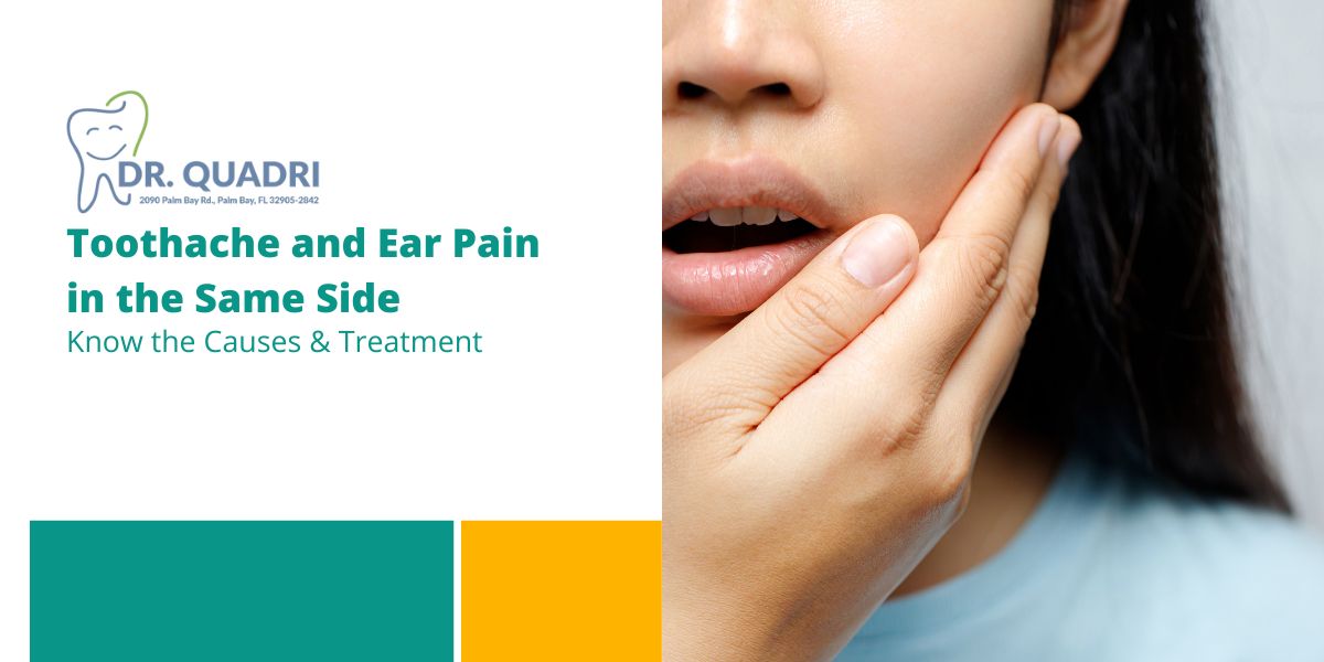 Toothache and Ear Pain in the Same Side: Know the Causes & Treatment