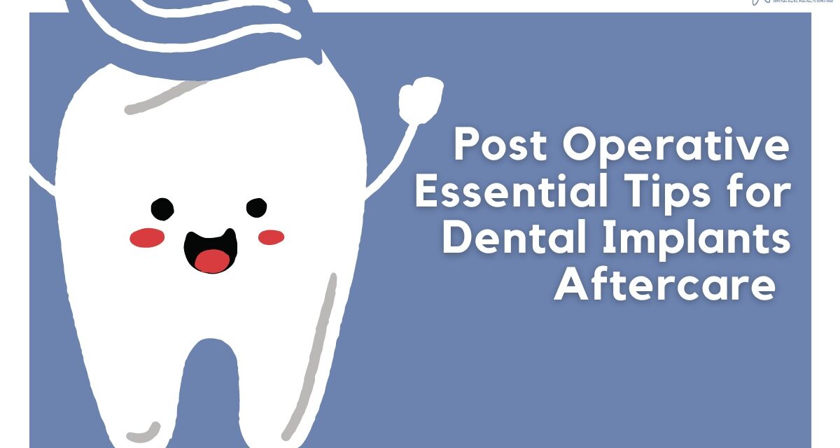 Post Operative Essential Tips for Dental Implants Aftercare